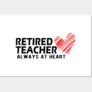 Retired Teacher Always at heart Posters and Art